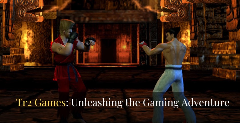 Tr2 Games: Unleashing the Gaming Adventure